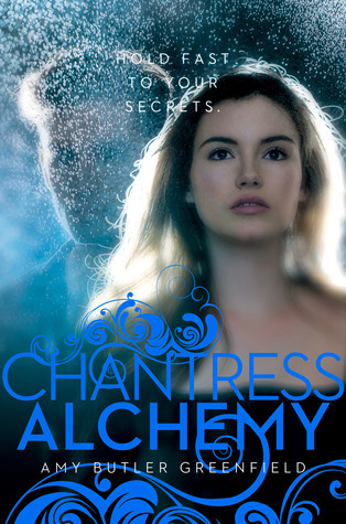 Chantress Alchemy - Amy Butler Greenfield
