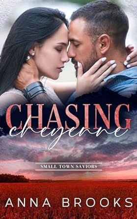 Chasing Cheyenne (Small Town Sa - Anna Brooks