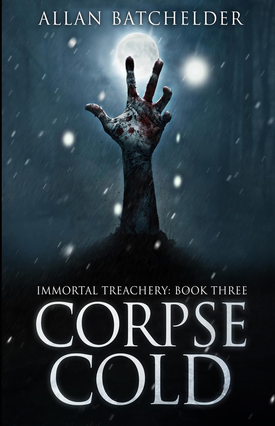 Corpse Cold (Immortal Treachery - Allan Batchelder