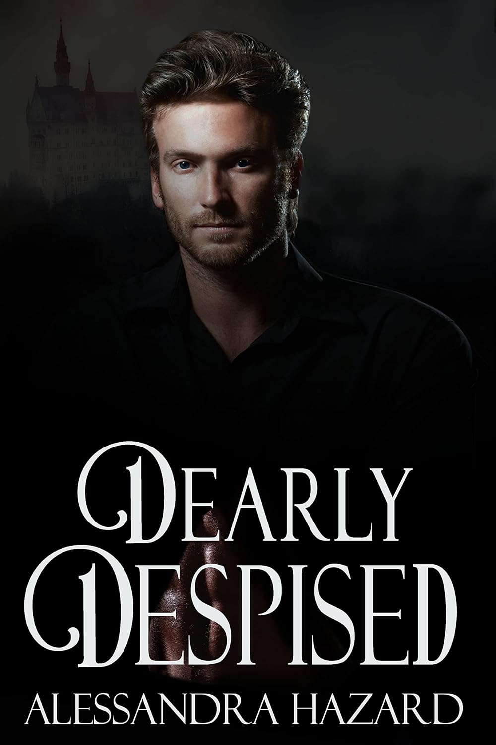 Dearly Despised (Calluvia's Roy - Alessandra Hazard