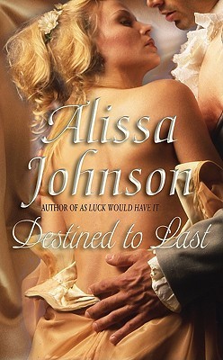 Destined to Last - Alissa Johnson