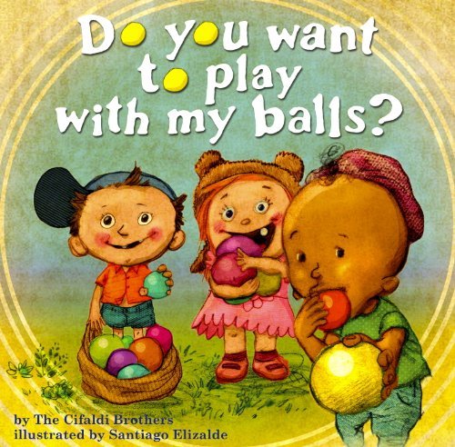 Do You Want To Play With My Balls
