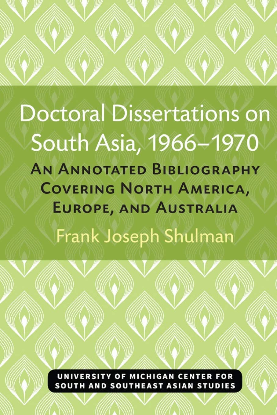 Doctoral Dissertations on South Asia, 1966–1970