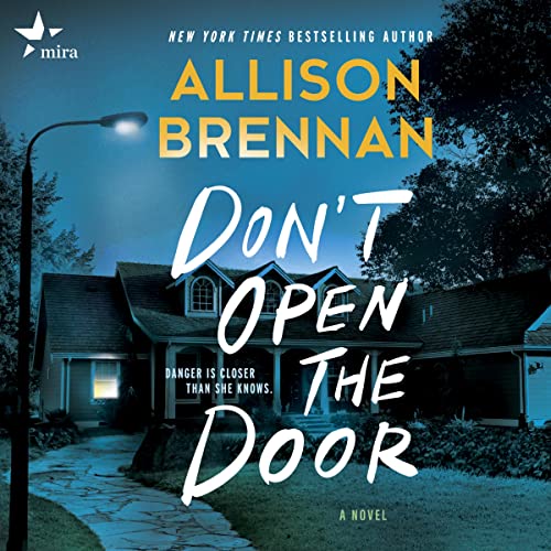Don't Open the Door--A Novel - Allison Brennan