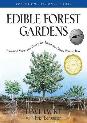 Edible Forest Gardens, Vol. 1