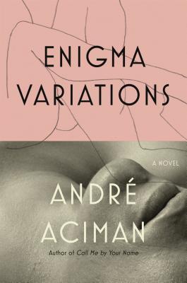 Enigma Variations - Andre Aciman