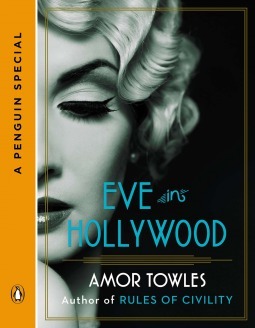 Eve in Hollywood - Amor Towles