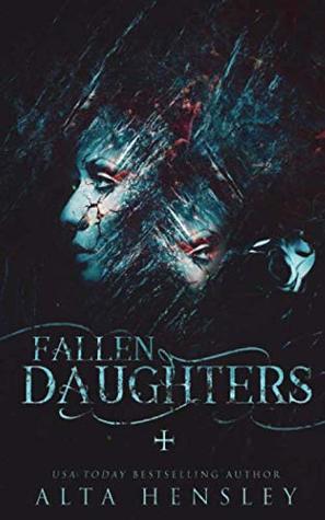Fallen Daughters_ A Dark Romanc - Alta Hensley