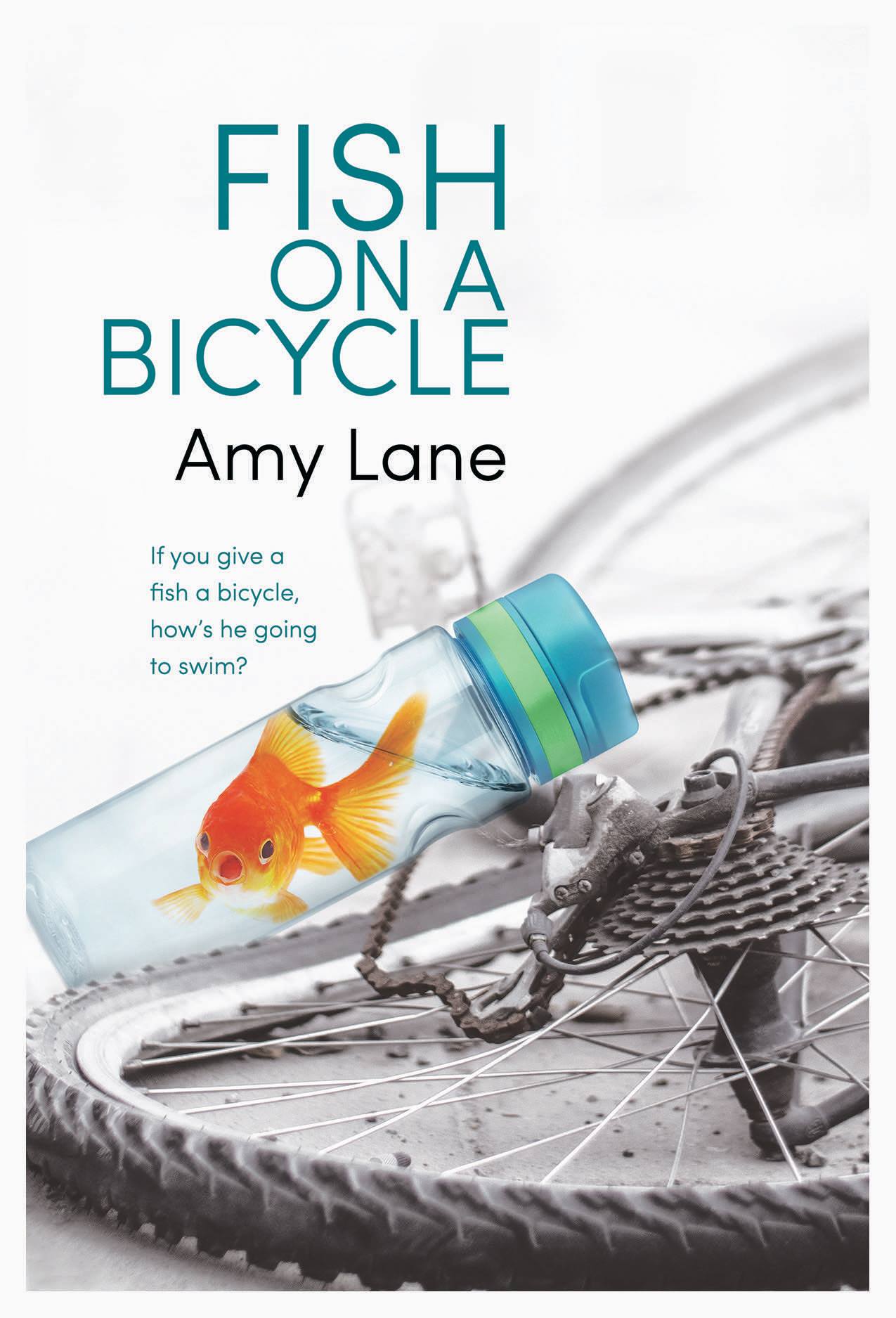 Fish on a Bicycle - Amy Lane