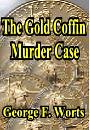 Gold Coffin Murder Case