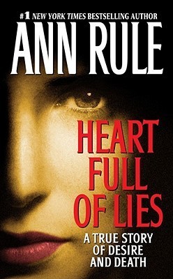 Heart Full of Lies - Ann Rule