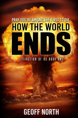 How the World Ends