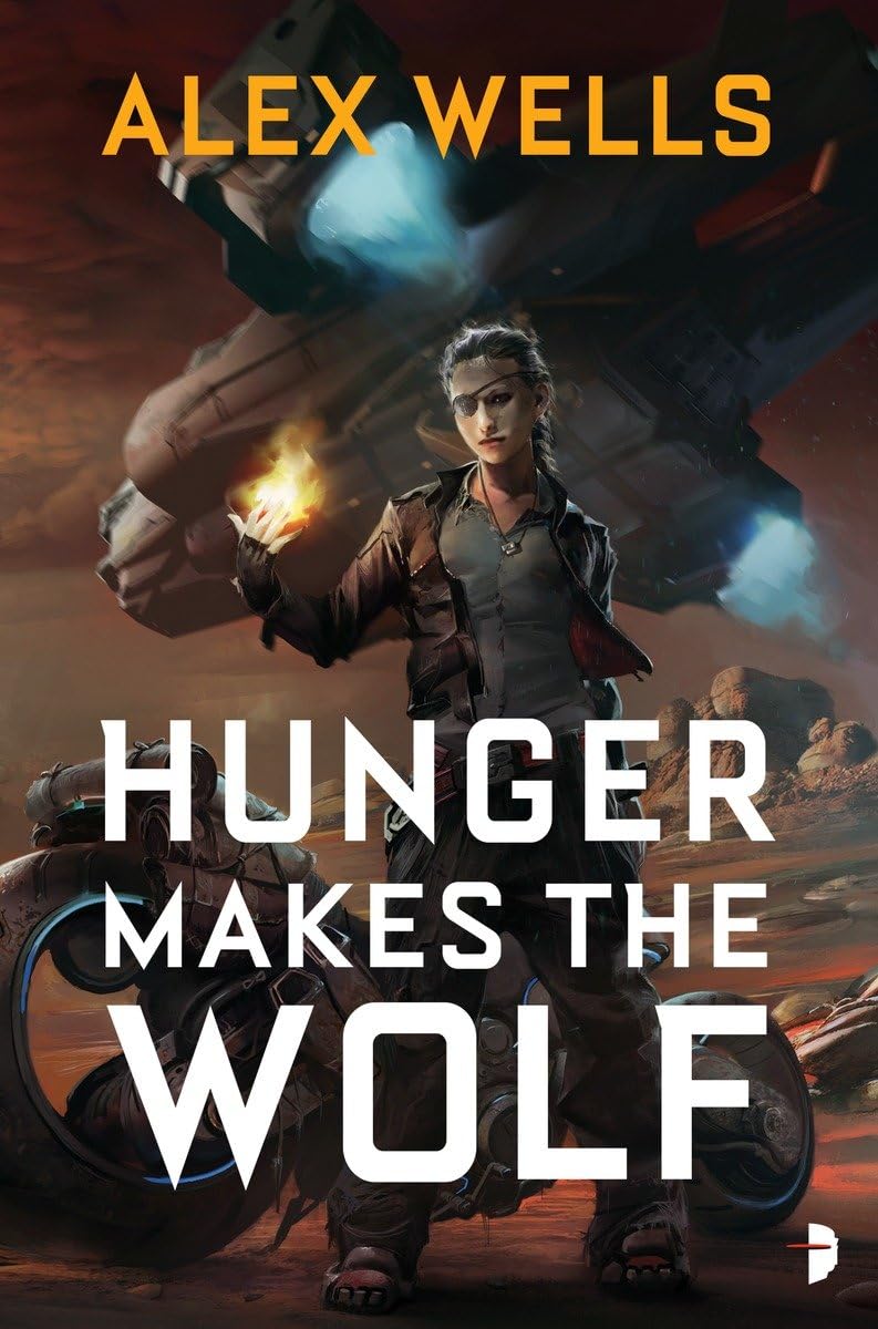 Hunger Makes the Wolf - Alex Wells