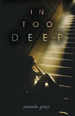 In Too Deep - Amanda Grace
