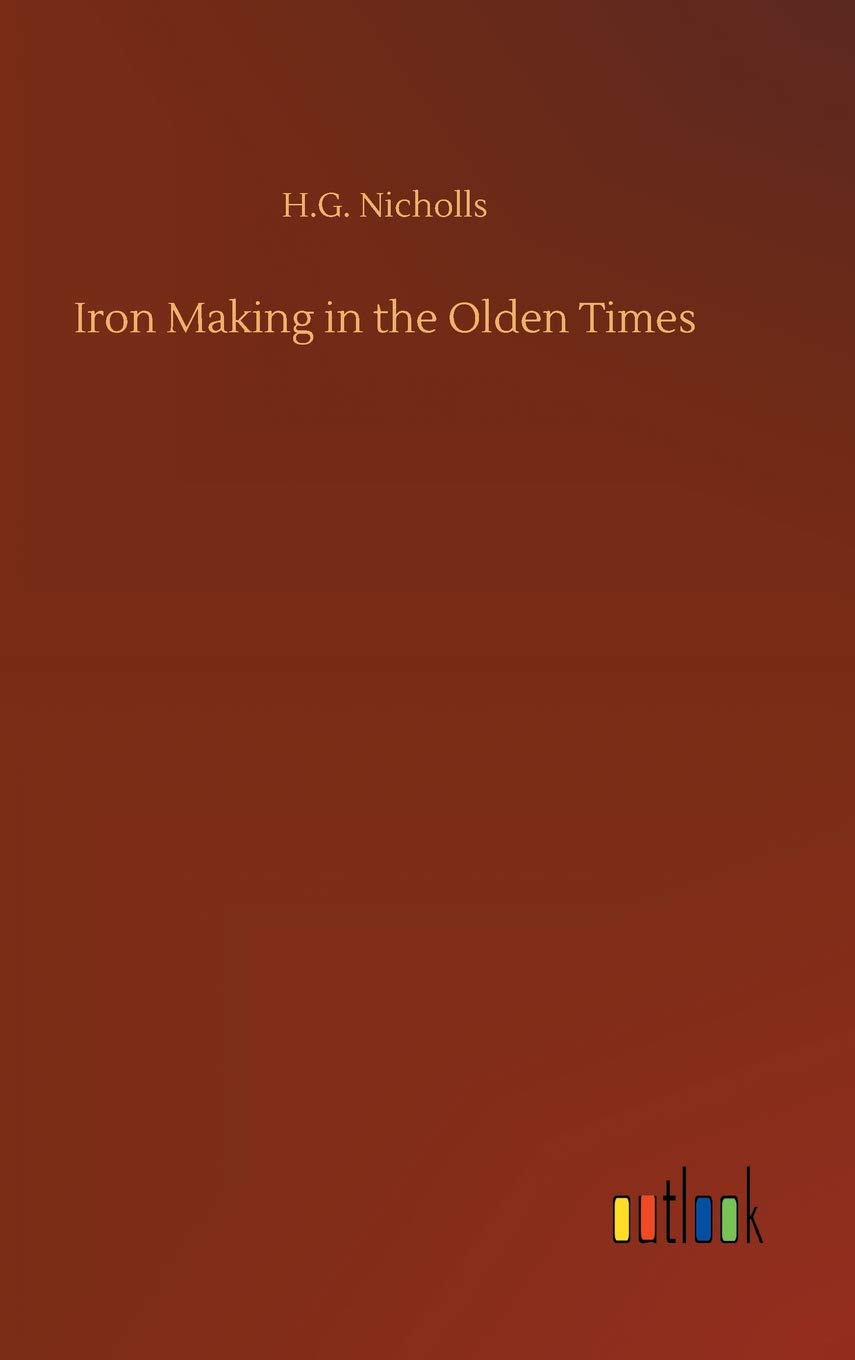 Iron Making in the Olden