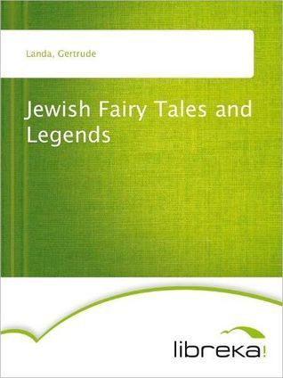 Jewish Fairy Tales and Legends