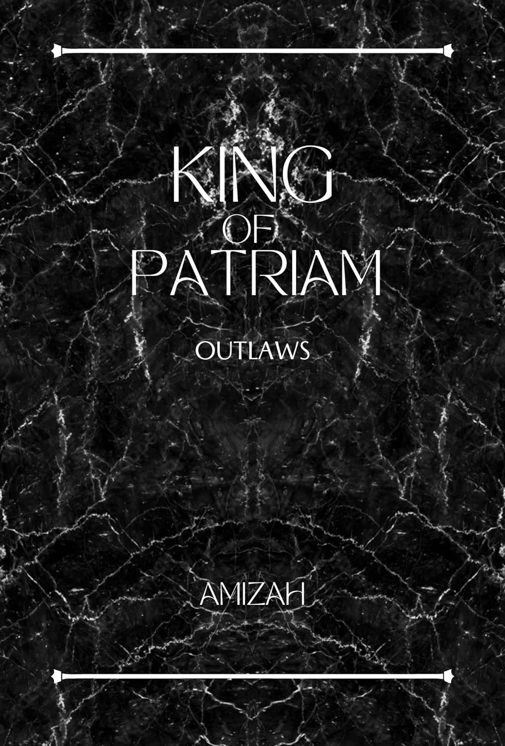 King of Patriam_ Outlaws (QOTD - Amizah R