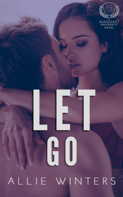 Let Go (Suncoast University Boo - Allie Winters