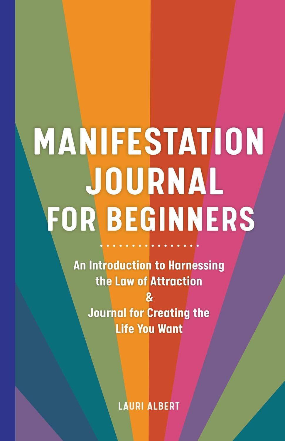 Manifestation Journal for Begin - Albert, Lauri