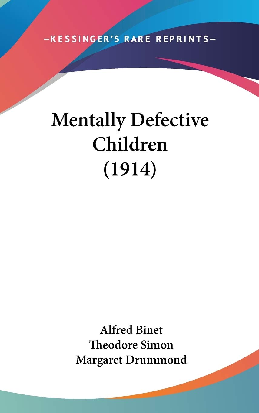 Mentally Defective Children - Alfred Binet