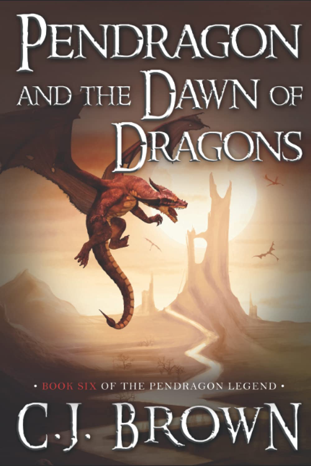 Pendragon and the Dawn of Dragons
