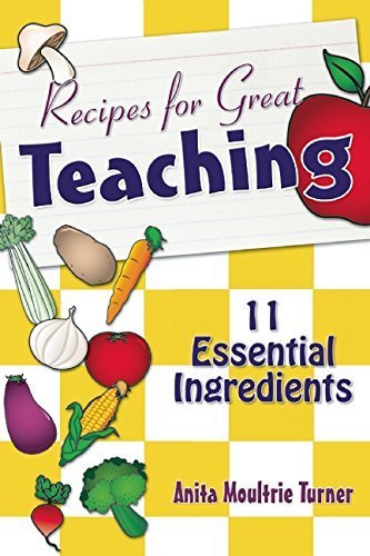 Recipe for Great Teaching - Anita Moultrie Turner