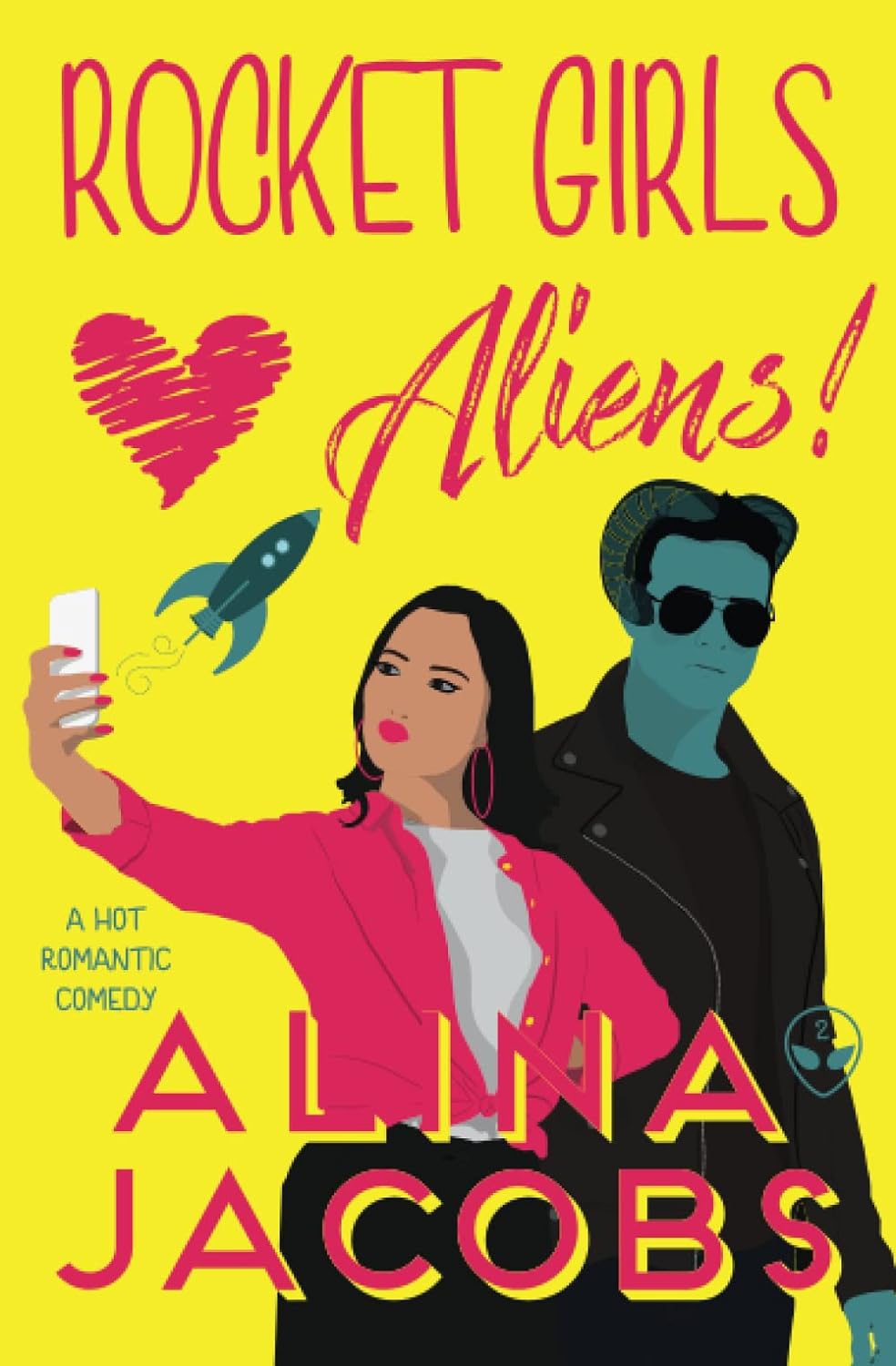 Rocket Girls Love Aliens_ A Hot - Alina Jacobs