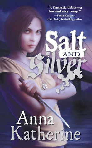 Salt and Silver - Anna Katherine