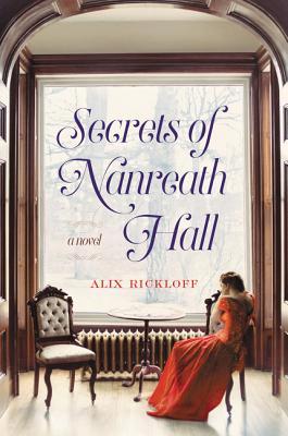Secrets of Nanreath Hall - Alix Rickloff