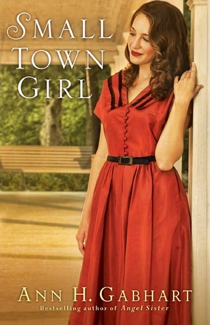 Small Town Girl - Ann H. Gabhart