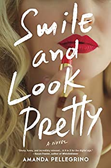 Smile and Look Pretty - Amanda Pellegrino