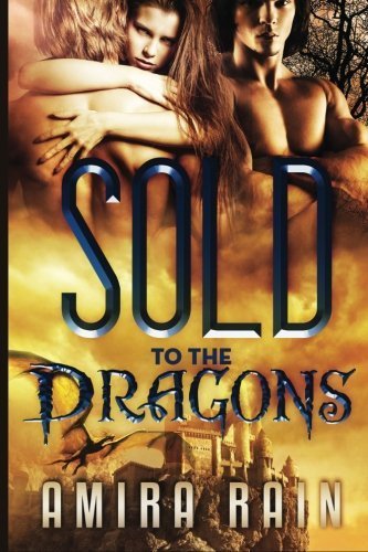 Sold To The Dragons (A BBW Para - Amira Rain