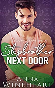 Stepbrother Next Door (Meadowfa - Anna Wineheart