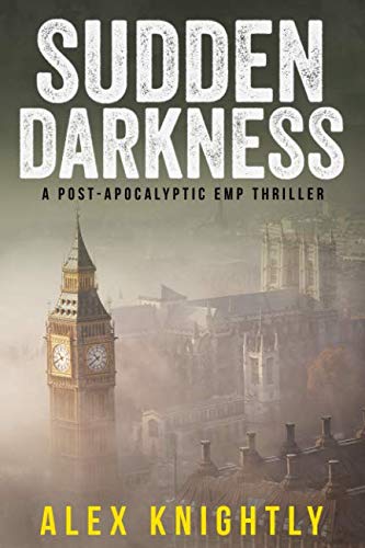 Sudden Darkness_ A Post-Apocaly - Alex Knightly