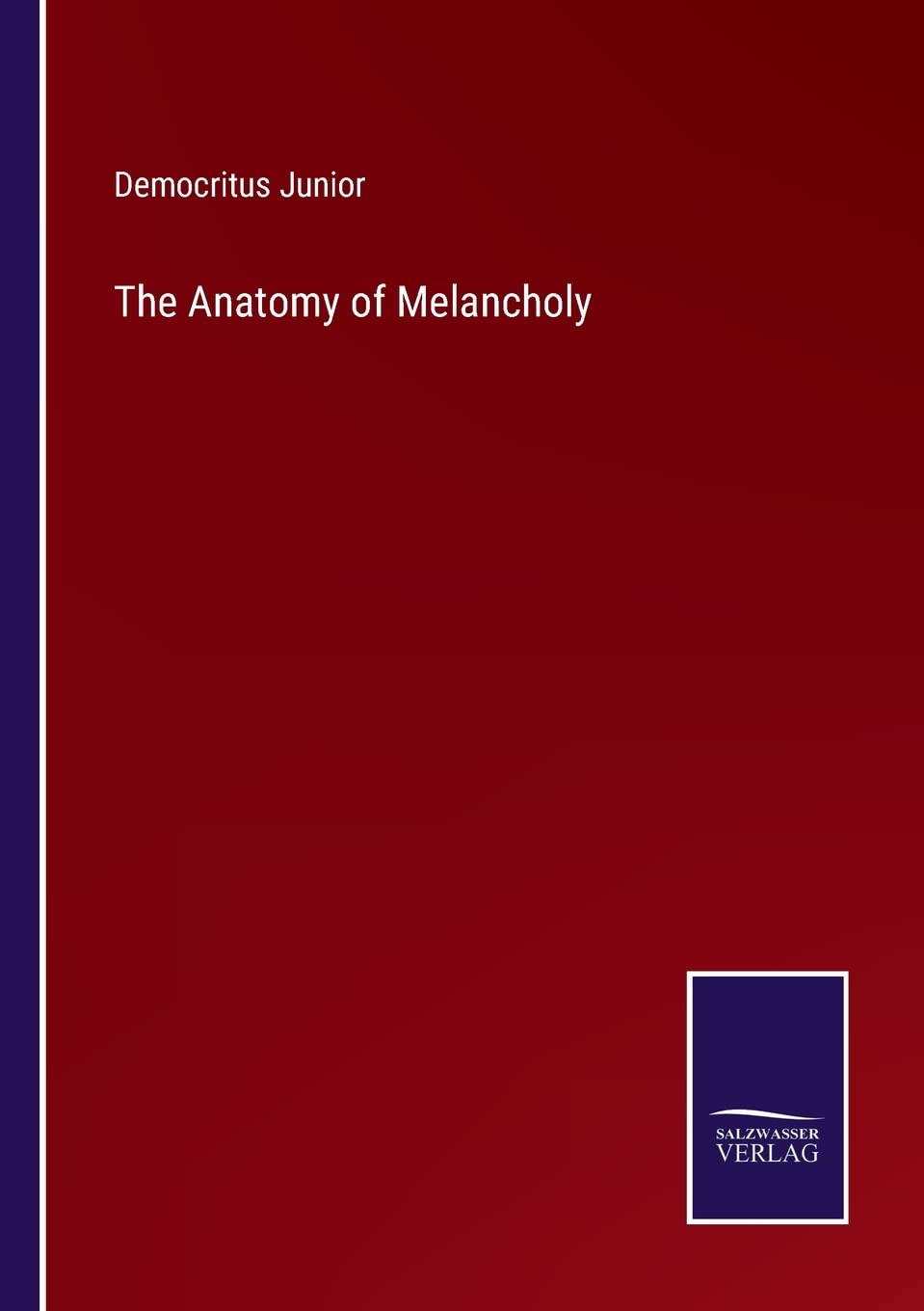 The Anatomy of Melancholy