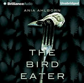 The Bird Eater - Ania Ahlborn