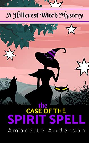 The Case of the Spirit Spell_ A - Amorette Anderson