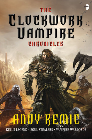 The Clockwork Vampire Chronicle - Andy Remic
