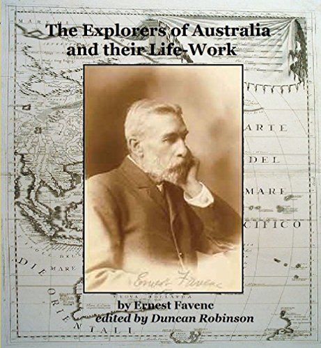 The Explorers of Australia and their Life-work