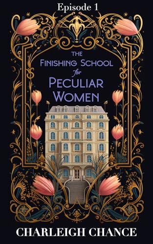 The Finishing School For Peculiar Women