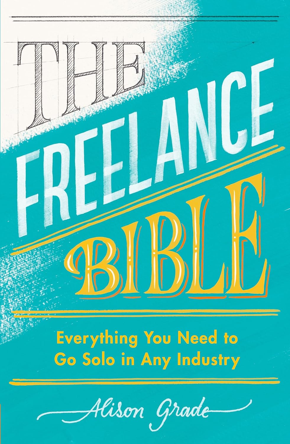 The Freelance Bible - Alison Grade