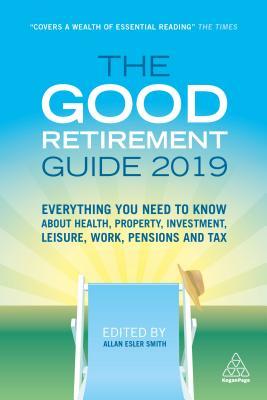 The Good Retirement Guide 2019 - Allan Esler Smith