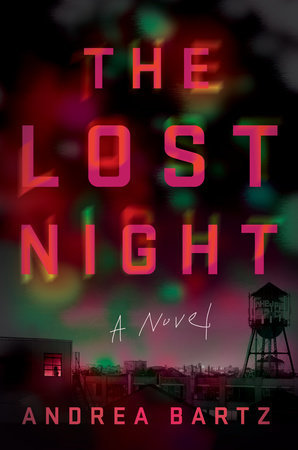 The Lost Night_ A Novel - Andrea Bartz