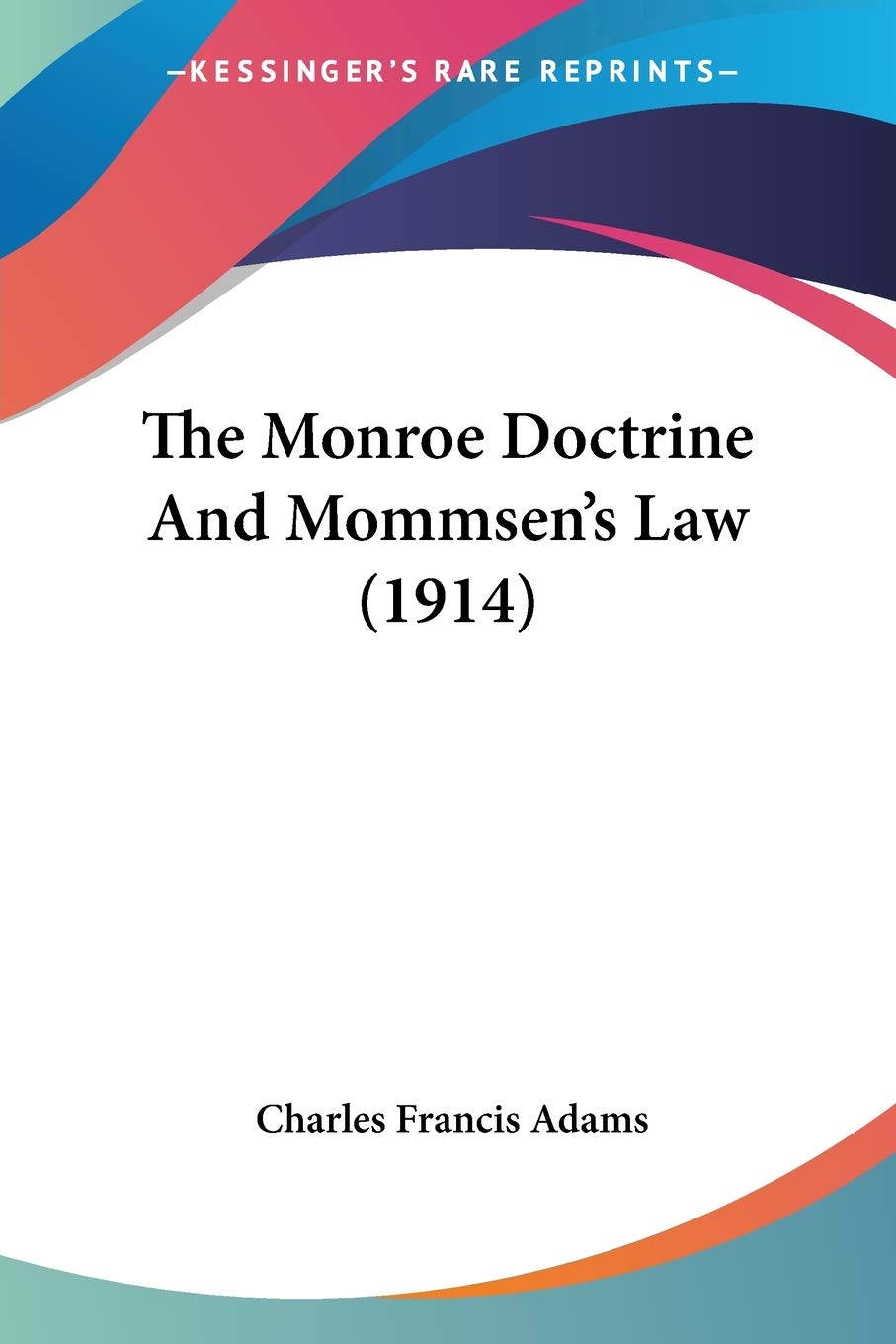 The Monroe Doctrine And Mommsen's Law
