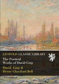 The Poetical Works of David Gray