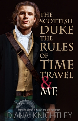 The Scottish Duke, the Rules of Time Travel, and Me