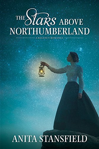 The Stars Above Northumberland - Anita Stansfield