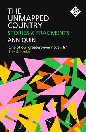 The Unmapped Country - Ann Quin