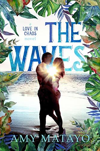 The Waves - Amy Matayo