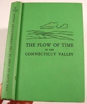 The flow of time in the Connecticut Valley